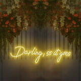 Darling so it goes Neon Sign - Neon87