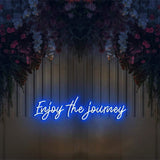 Enjoy the journey Neon Sign - Neon87