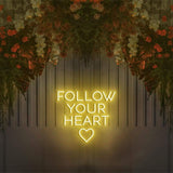 Follow your heart Neon Sign - Neon87