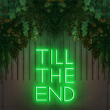 Till The End Neon Sign - Neon87