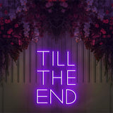 Till The End Neon Sign - Neon87